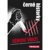 Černé historky Sérioví vrazi