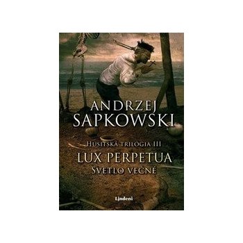 Lux perpetua - Svetlo večné - Andrzej Sapkowski