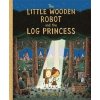 Little Wooden Robot and the Log Princess ()