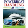 Powerboat Handling Illustrated: How to Make Your Boat Do Exactly What You Want It to Do (Sweet Robert)