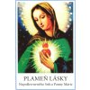 Plameň lásky - Nepoškvrneného Srdca Panny Márie