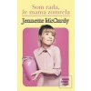 Som rada, že mama zomrel… (Jennette McCurdy)