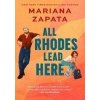 All Rhodes Lead Here - Zapata Mariana