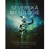 Severská mytologie Bohové hrdinové netvoři a legendy starých vikingů - Finn D Moore