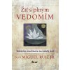 Žiť s plným vedomím - don Miguel Ruiz, Jr.