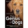 The Genius of Dogs: Discovering the Unique Intelligence of Man's Best Friend - Brian Hare