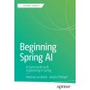 Beginning Spring AI (Andrew Lombardi,Joseph Ottinger)(Brožovaná)