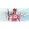 Europe Restricted Superhot: Mind Control Delete Windows 10 / Xbox One / Xbox Series XS