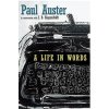 A Life in Words - Paul Auster, I. B. Siegumfeldt, Seven Stories Press