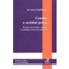 Gender a sociální právo. Rovnost mezi muži a ženami v sociálněprávních souvislostech - Kristína Koldinská