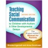 Teaching Social Communication to Children with Autism and Other Developmental Delays (Brooke Ingersoll,Anna Dvortcsak)(Brožovaná)