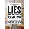 Lies My Teacher Told Me (James W. Loewen)(Brožovaná)