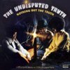 Nothing But the Truth - The Undisputed Truth CD