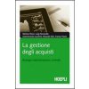 La gestione degli acquisti. Strategia, implementazione, controllo