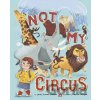 Not My Circus - Janet Sumner Johnson