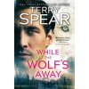 While the Wolf's Away - Terry Spear