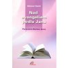 Nad evangeliem podle Jana - Porozumět Božímu slovu