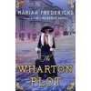 The Wharton Plot (Fredericks Mariah)