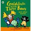 Goldilocks and the Three Bears and Other Stories - Lucy Cousins