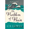 The Problem of Pain - C.S. Lewis