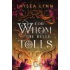 For Whom the Belle Tolls - Jaysea Lynn
