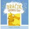 Dráčik, upokoj sa!