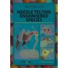 A Masterclass in Needle Felting Endangered Species: Methods and Techniques to Take Your Needle Felting to the Next Level