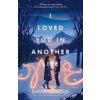 I Loved You In Another Life