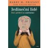 Jedineční lidé Jiný pohled na autismus - Prizant M Barry Fields Meyer Tom