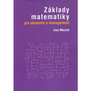 Základy matematiky pro ekonomii a management