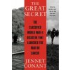 Great Secret - The Classified World War II Disaster that Launched the War on Cancer (Conant,Jennet)(Brožovaná)