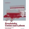 Procházky Ústím nad Labem - Lenka Šubrtová