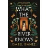 What the River Knows