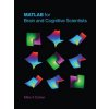 MATLAB for Brain and Cognitive Scientists (Mike X. Cohen)(Pevná)