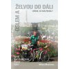 Oslem a želvou do dáli, ořem, co má pedály