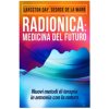 Radionica: medicina del futuro. Nuovi metodi di terapia in armonia con la natura (Langston Day,George De La Warr)(Brožovaná)