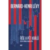 Říše a pět králů - Ústup Západu a osud s - Bernard Henri Lévy