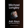 Ash Keys: New Selected Poems (Michael Longley)(Pevná)