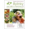 Bylinky pro děti a mamin… (Magdaléna Staňková-Kröhnová)