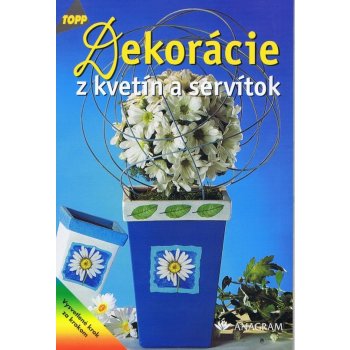 Dekorácie z kvetín a servítok - J. Páleník