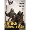 Příběh svatého Václava aneb Životem a krajinou českého národního patrona - Otomar Dvořák