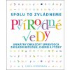 Prírodné vedy - Spolu to zvládneme