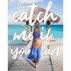 The Catch Me If You Can