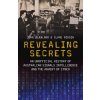 Revealing Secrets: An Unofficial History of Australian Signals Intelligence and the Advent of Cyber (John Blaxland)(Brožovaná)