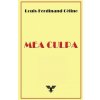 Mea Culpa (Louis-Ferdinand Céline)(Brožovaná)