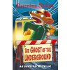 Ghost Of The Underground (Stilton Geronimo)