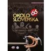 Okolo Slovenska 66 - Branislav Delej, Ľudovít Lučanič, Peter Pašuth