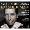 I´m Your Man: Život Leonarda Cohena - 2 CDmp3 (Čte Dana Černá, Miroslav Krobot) - Sylvie Simmons