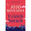 V cizích botách - Jojo Moyes