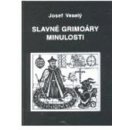 Slavné grimoáry minulosti - Josef Veselý